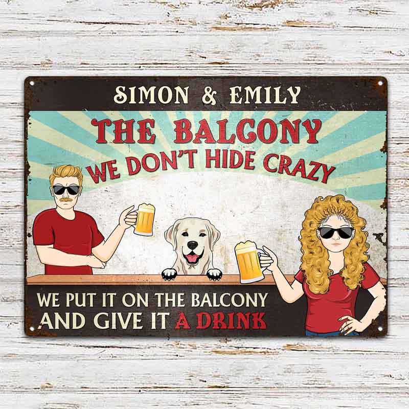 Couple Patio We Don't Hide Crazy - Personalized Classic Metal Signs