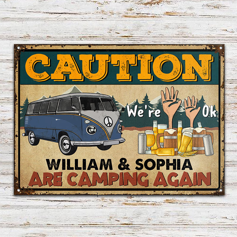 Caution Camping Again - Gift For Camping Couple - Personalized Custom Classic Metal Signs