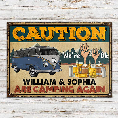 Caution Camping Again - Gift For Camping Couple - Personalized Custom Classic Metal Signs