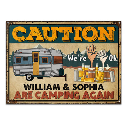Caution Camping Again - Gift For Camping Couple - Personalized Custom Classic Metal Signs