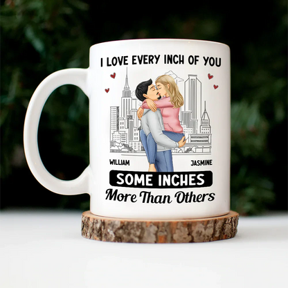 Couple Kissing I Love Every Inch Of You - Personalized Mug