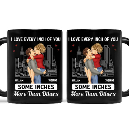 Couple Kissing I Love Every Inch Of You - Personalized Mug