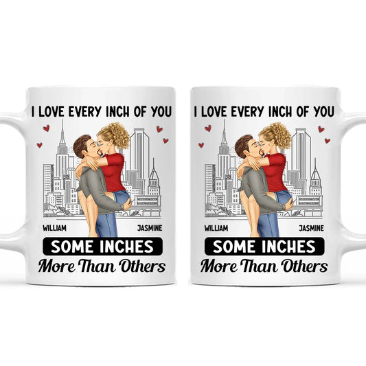 Couple Kissing I Love Every Inch Of You - Personalized Mug