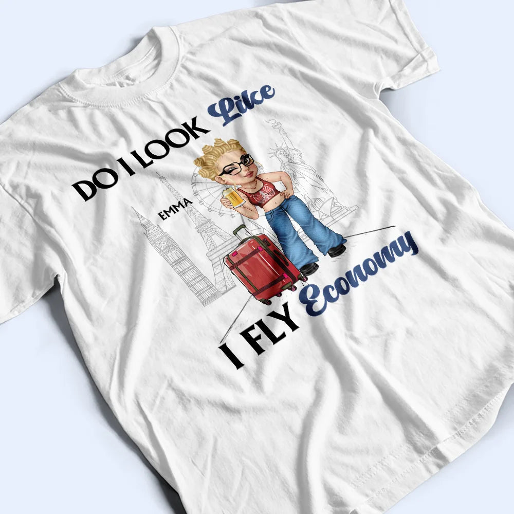 Travel Queen Y2K Do I Look Like I Fly Economy - Personalized T Shirt