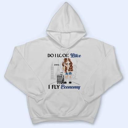 Travel Queen Y2K Do I Look Like I Fly Economy - Personalized T Shirt