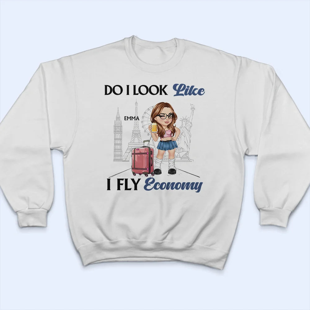 Travel Queen Y2K Do I Look Like I Fly Economy - Personalized T Shirt