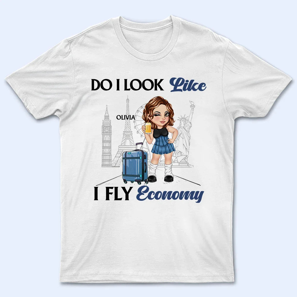 Travel Queen Y2K Do I Look Like I Fly Economy - Personalized T Shirt