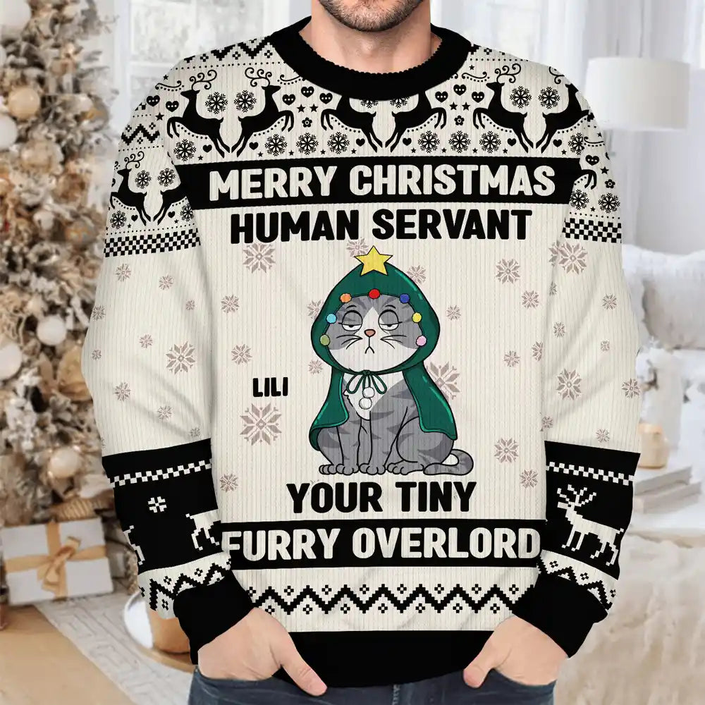 Merry Christmas Human Servant Your Tiny Furry Overlords - Personalized Unisex Ugly Sweater