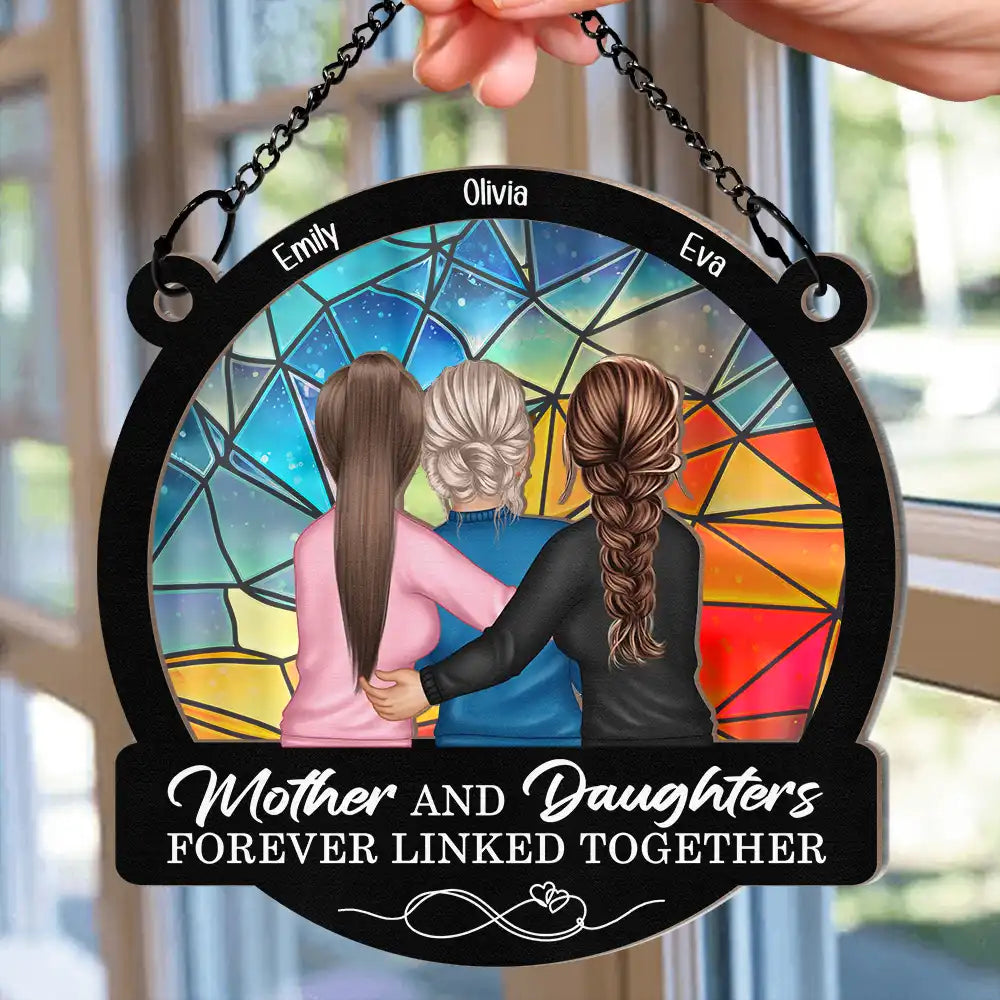 Mother Daughters Forever Linked Together - Personalized Window Hanging Suncatcher Ornament