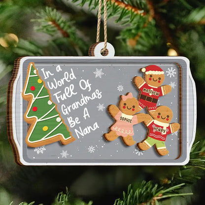 Gingerbread Cookie World Full Of Grandmas - Personalized Wooden Ornament
