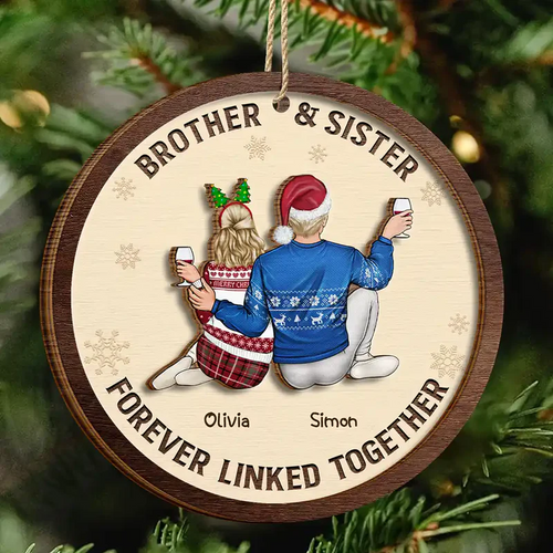 Brothers & Sisters Forever Linked Together - Personalized Wooden Ornament
