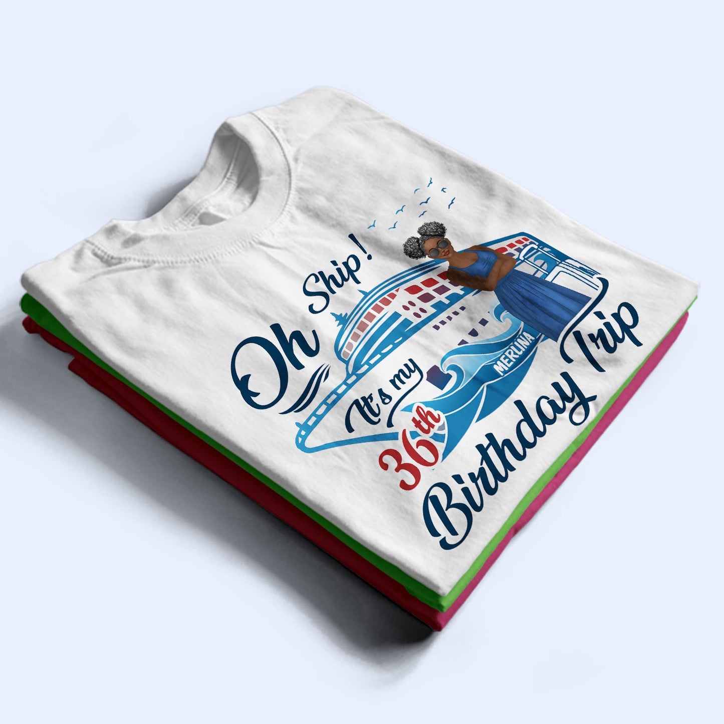 Cruising Oh Ship My Birthday Trip - Birthday Gift For Travel Lovers - Personalized Custom T Shirt