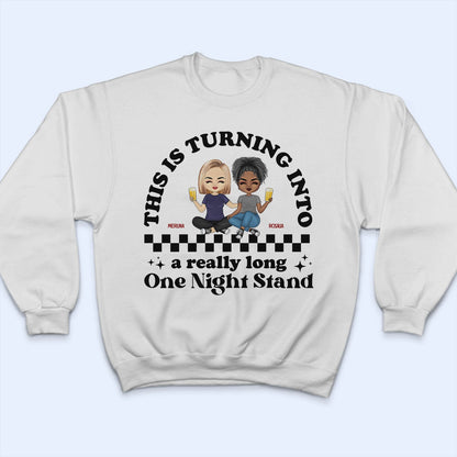 Long One Night Stand - Gift For Couples - Personalized T Shirt