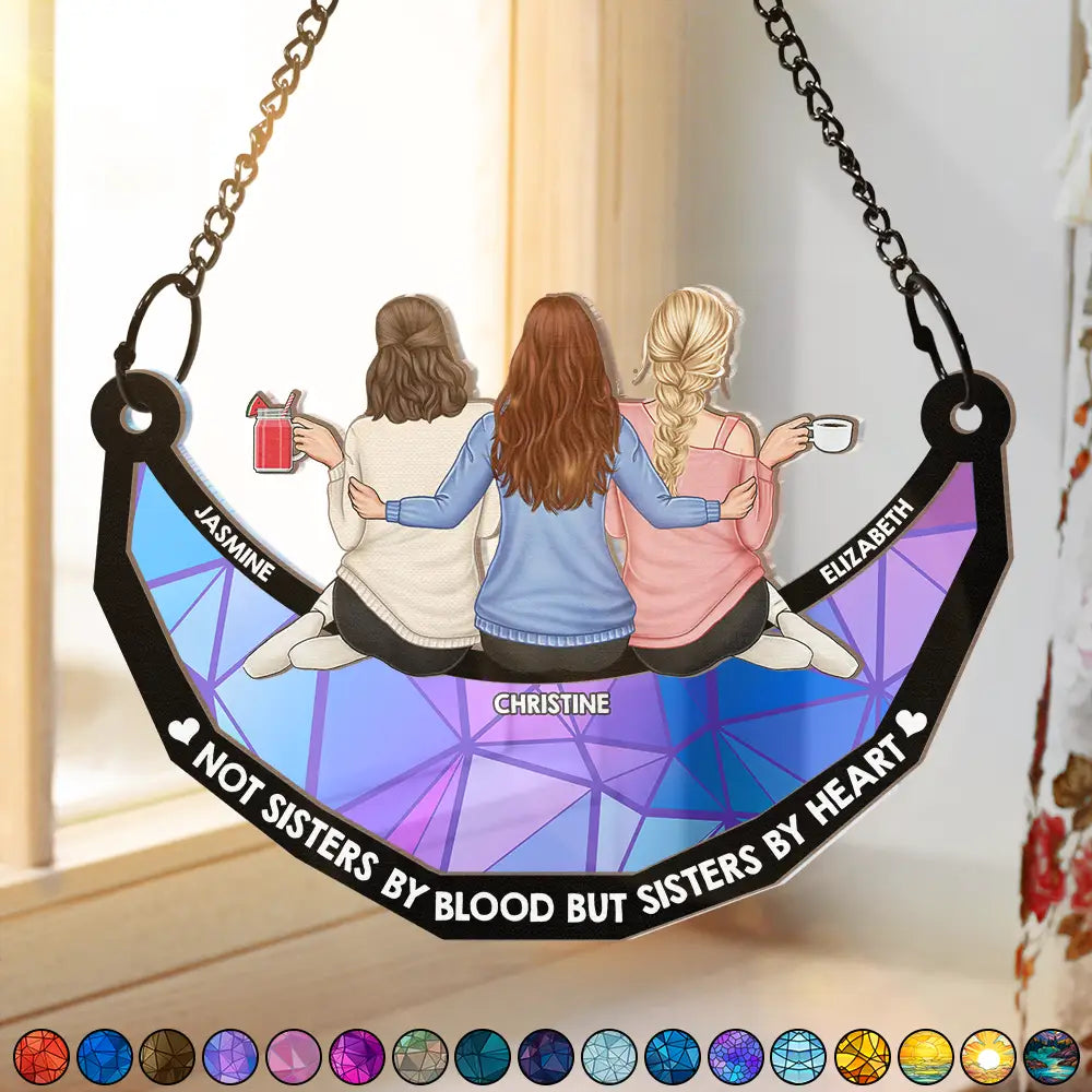 Not Sister By Blood But Sisters By Heart - Personalized Window Hanging Suncatcher Ornament