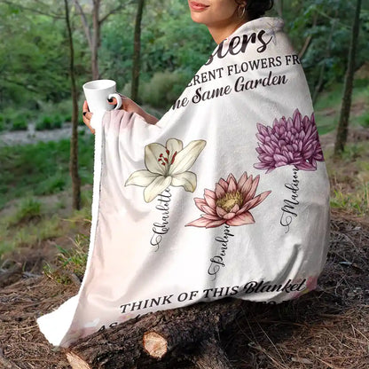 Sisters Besties Are Different Flowers From The Same Garden - Personalized Fleece Blanket, Sherpa Blanket