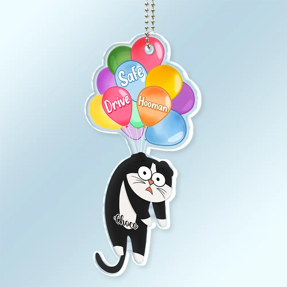 Hanging Cat Drive Safe Hooman - Personalized Acrylic Car Hanger Car Ornament The Next Custom Gift