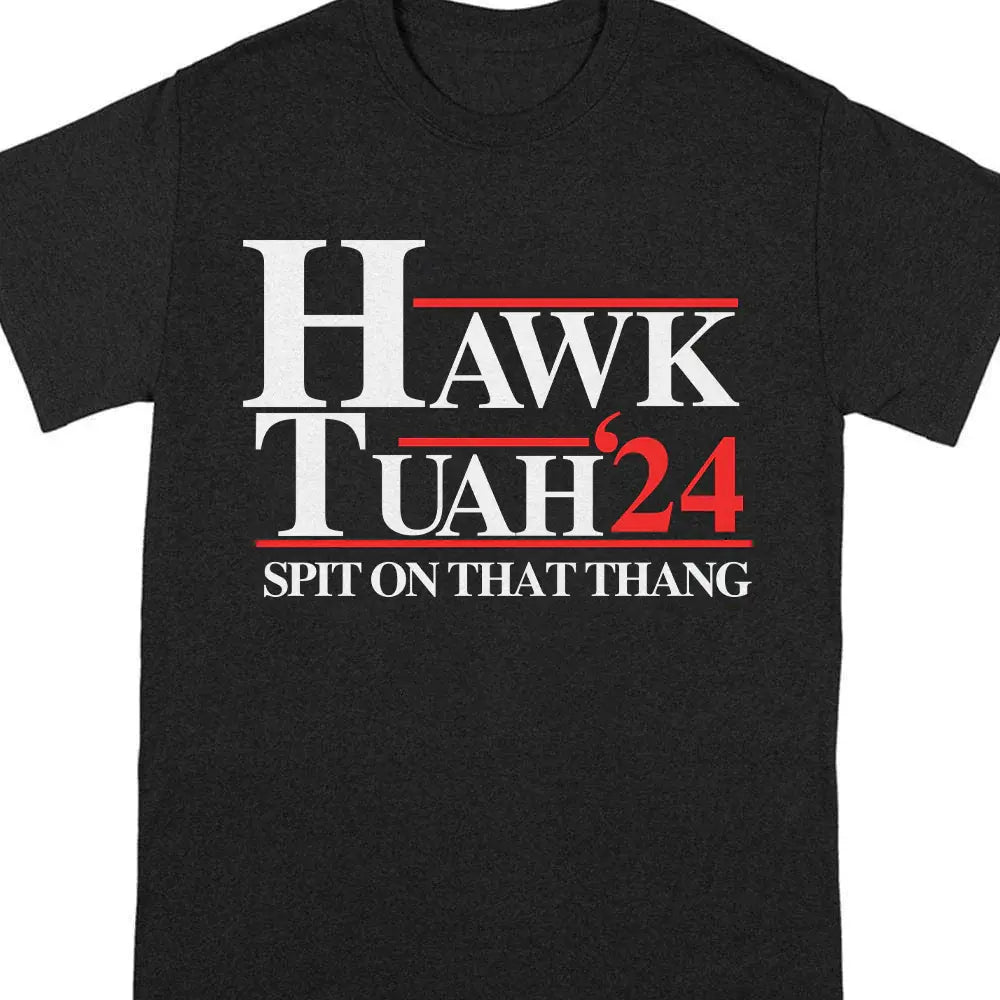 Hawk Tuah 24 Spit On That Thang Dark Shirt TH10 62861 Shirts & Tops The Next Custom Gift