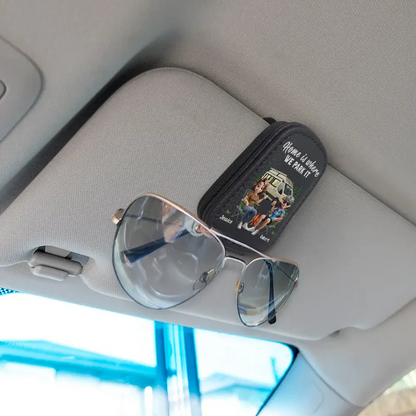 Home Is Where We Park It - Personalized Sunglasses Holder For Car Visor