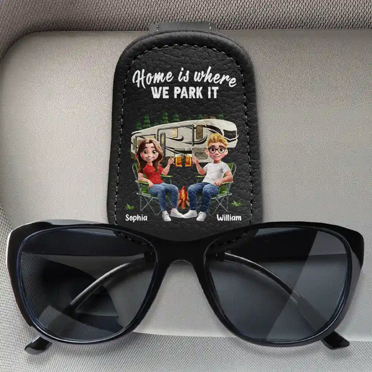 Home Is Where We Park It - Personalized Sunglasses Holder For Car Visor