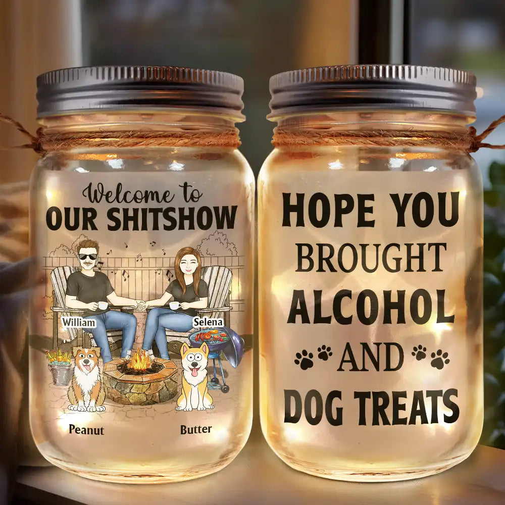 Hope You Brought Alcohol & Dog Treats - Personalized Mason Jar Light