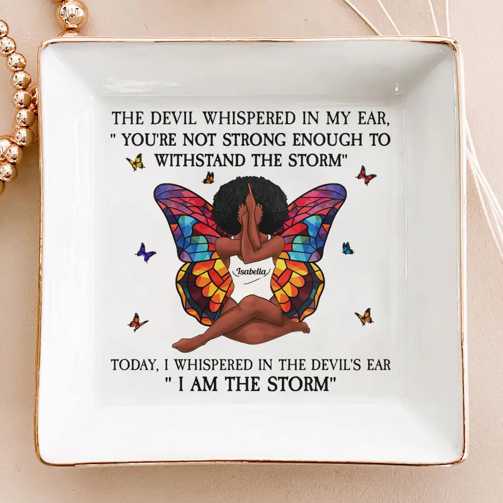 I Am The Storm - Personalized Jewelry Dish Dish The Next Custom Gift