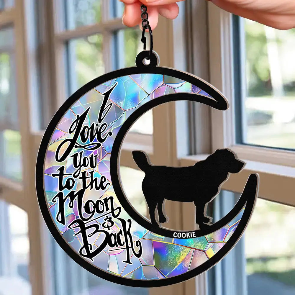 I Love You To The Moon And Back Dog Lover - Personalized Window Hanging Suncatcher Ornament Hanging Suncatcher Ornament The Next Custom Gift