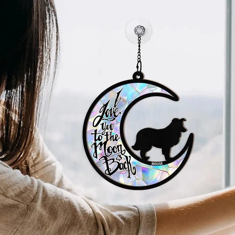 I Love You To The Moon And Back Dog Lover - Personalized Window Hanging Suncatcher Ornament Hanging Suncatcher Ornament The Next Custom Gift