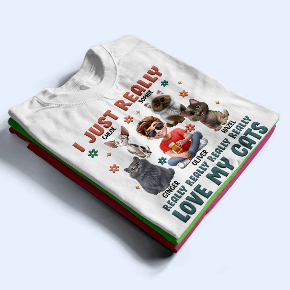 I Just Really Love My Cat - Personalized T Shirt