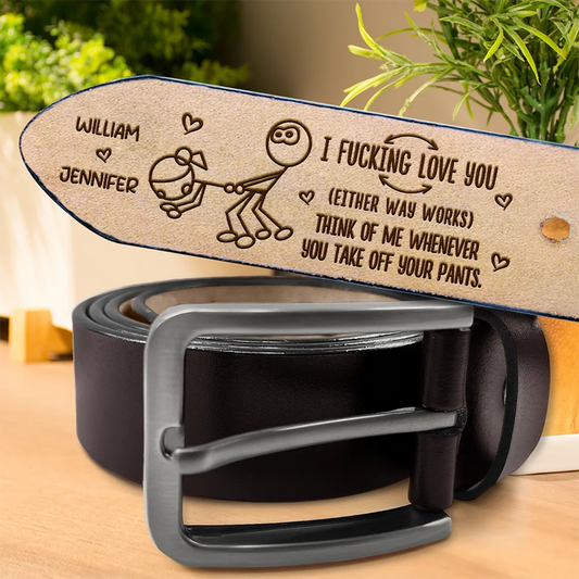I Love You Either Way - Personalized Engraved Leather Belt