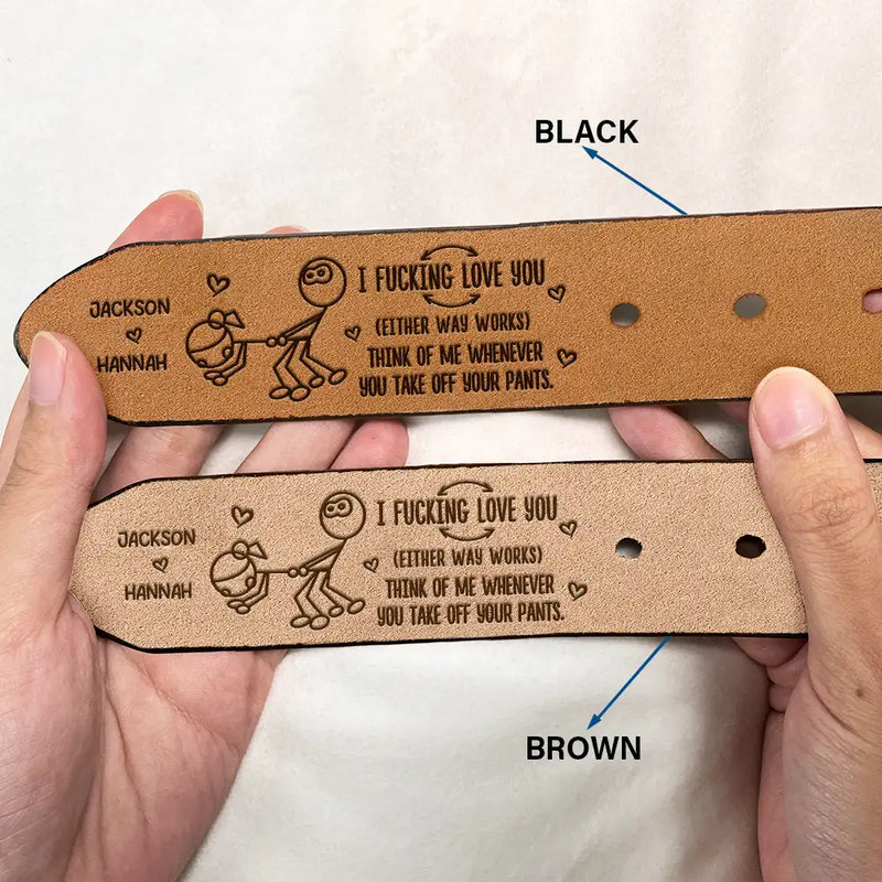 I Love You Either Way - Personalized Engraved Leather Belt