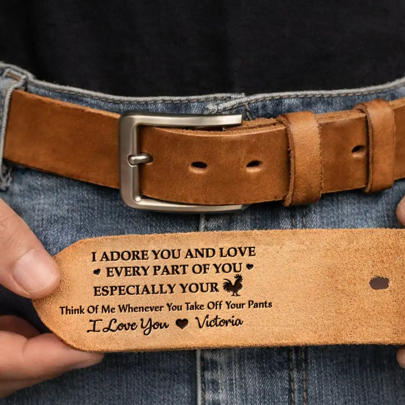 I Love You For Who You Are Gift For Husband Boy Friend - Personalized Cowhide Leather Belt