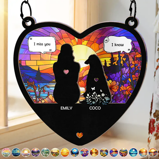 I Miss You I Know Pet Lovers Memorial Pet - Personalized Window Hanging Suncatcher Ornament