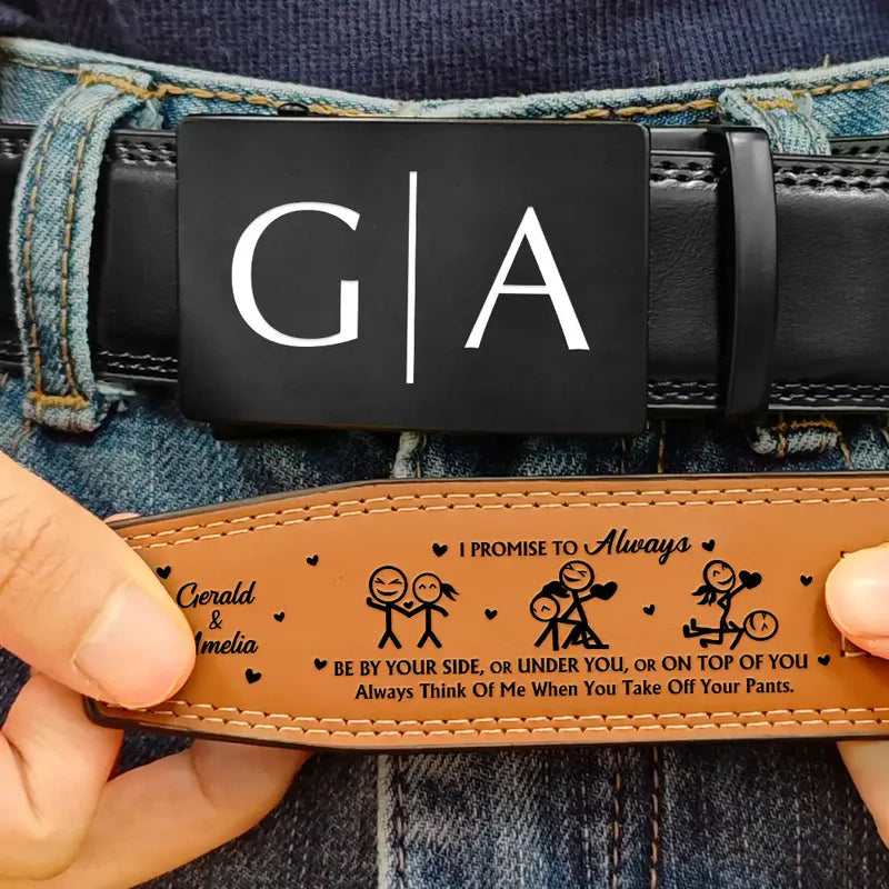 I Promise I'll Always By Your Side - Personalized Leather Belt With Engraved Buckle