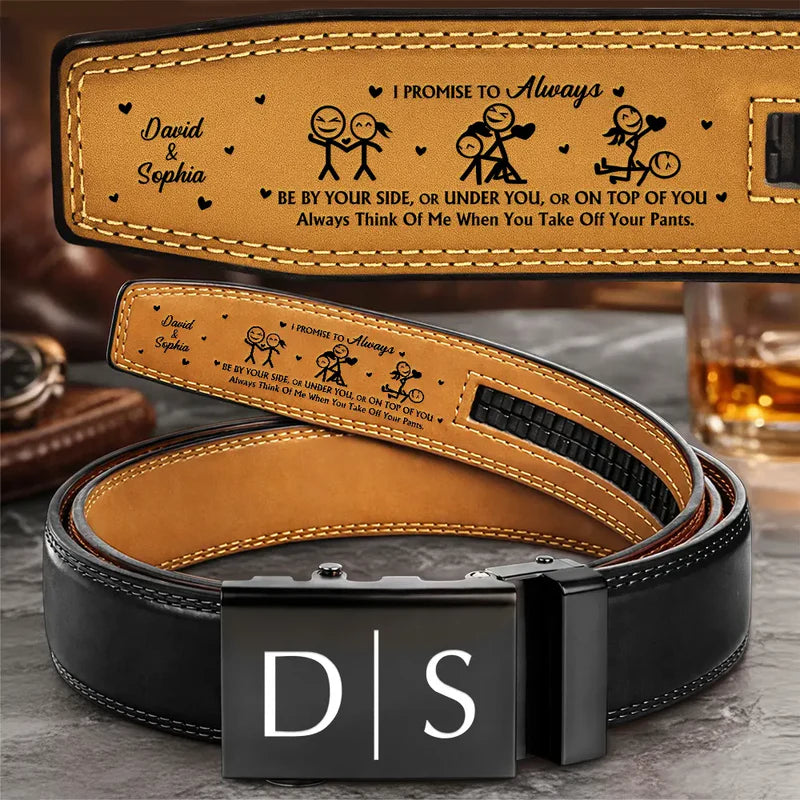 I Promise I'll Always By Your Side - Personalized Leather Belt With Engraved Buckle