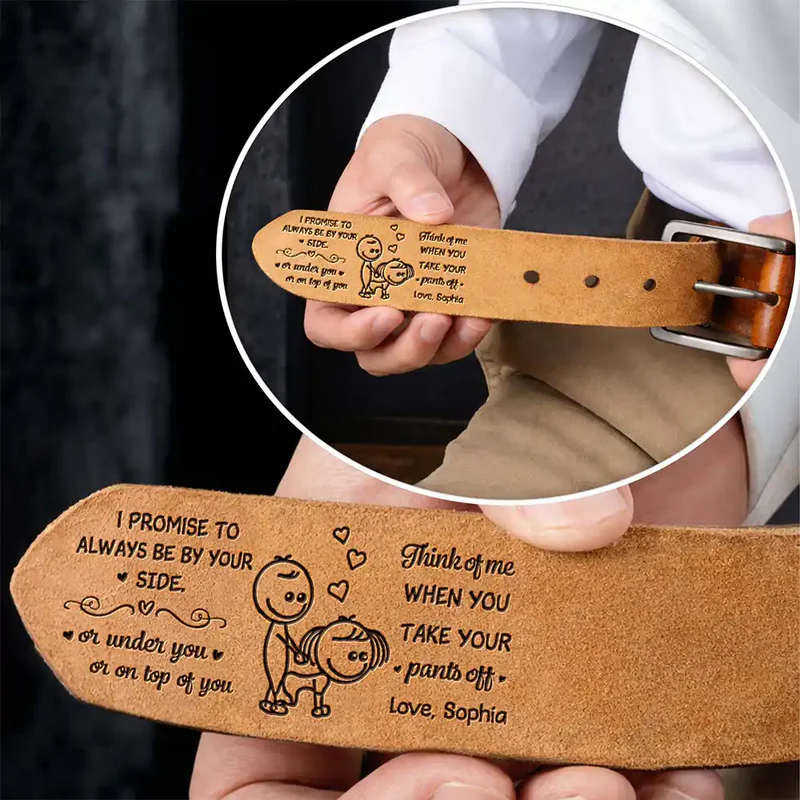 I Promise To Always Be By Your Side Naughty Couple - Personalized Cowhide Leather Belt