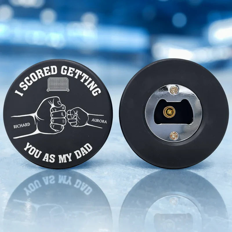I Scored Getting You As My Dad - Personalized Hockey Puck Bottle Opener