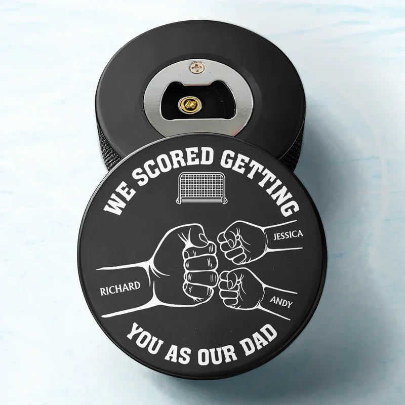 I Scored Getting You As My Dad - Personalized Hockey Puck Bottle Opener