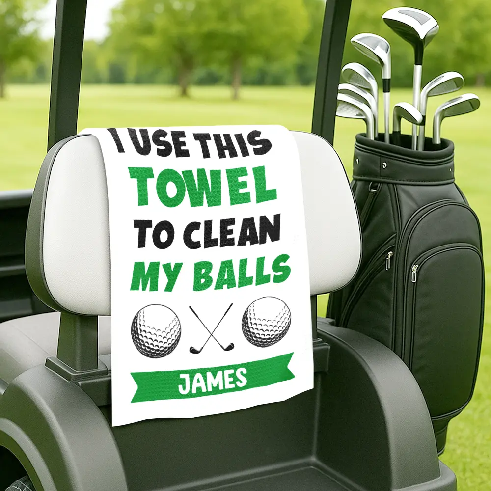 I Use This Towel To Clean My Balls - Personalized Golf Towel