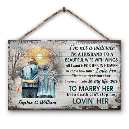 I'm Not A Widower Old Couple - Memorial Gift - Personalized Custom Wood Rectangle Sign