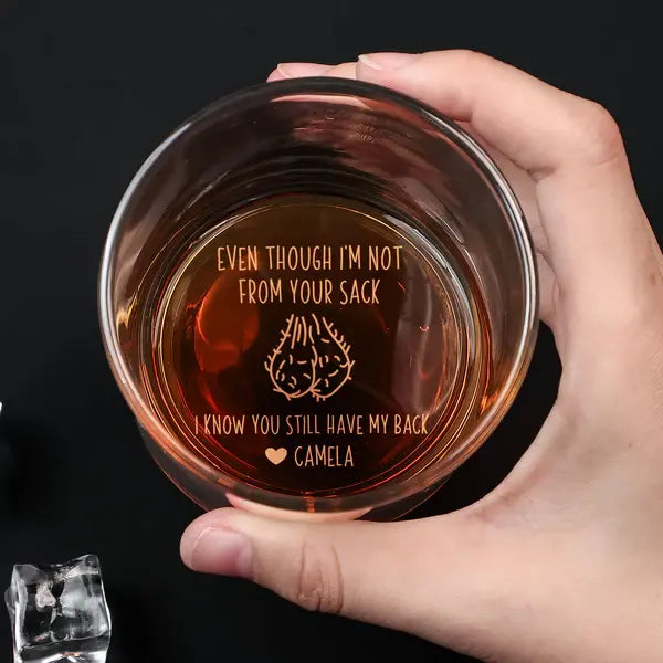 I'm Not From Your Sack I Know You Still Have My Back - Personalized Engraved Whiskey Glass Whiskey Glass The Next Custom Gift