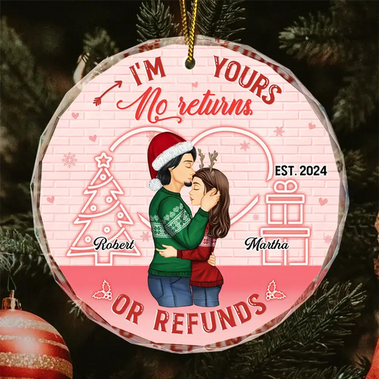 I'm Yours No Return Or Refund - Personalized Circle Acrylic Ornament Ornament The Next Custom Gift