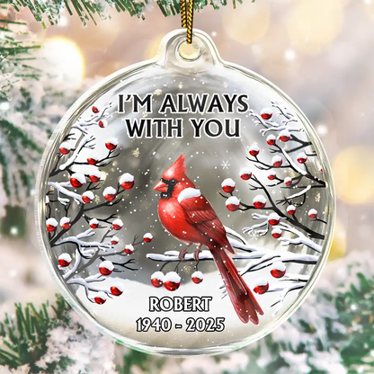 I'm Always With You 3D Cardinal - Personalized Custom Shaped Acrylic Ornament