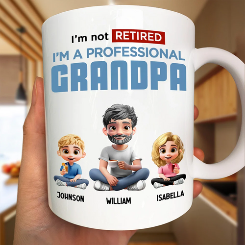 I'm Not Retired I'm A Full-Time - Personalized Mug
