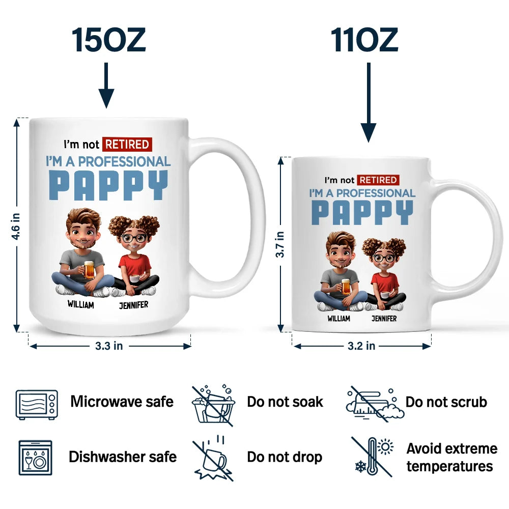 I'm Not Retired I'm A Full-Time - Personalized Mug