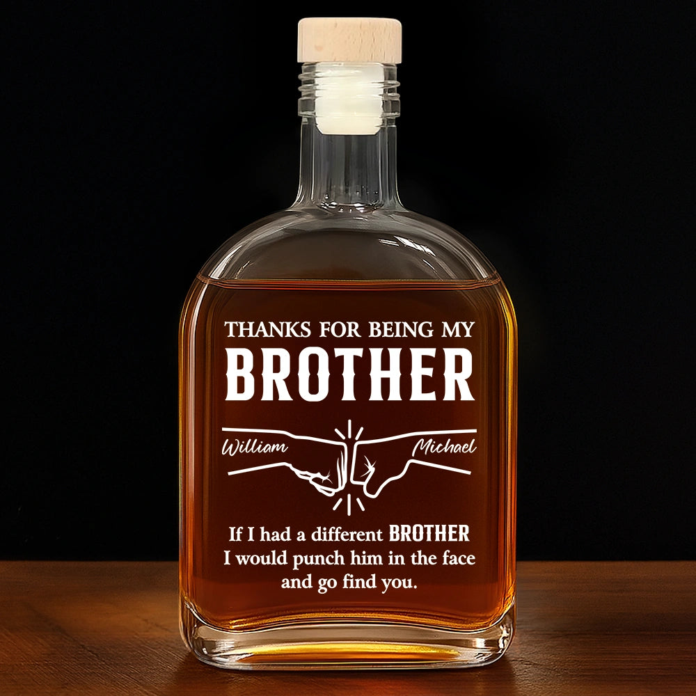 If I Had A Different Brother - Personalized Whiskey Bottle