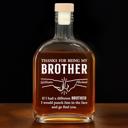 If I Had A Different Brother - Personalized Whiskey Bottle