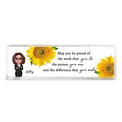 May You Be Proud Of The Work You Do - Personalized Acrylic Name Plate, A Thoughtful Mother's Day Gift for Mom