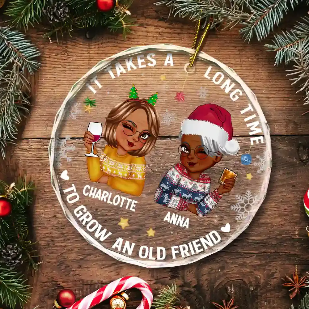 It Takes A Long Time To Grow An Old Friend Christmas - Personalized Circle Glass Ornament ornament The Next Custom Gift