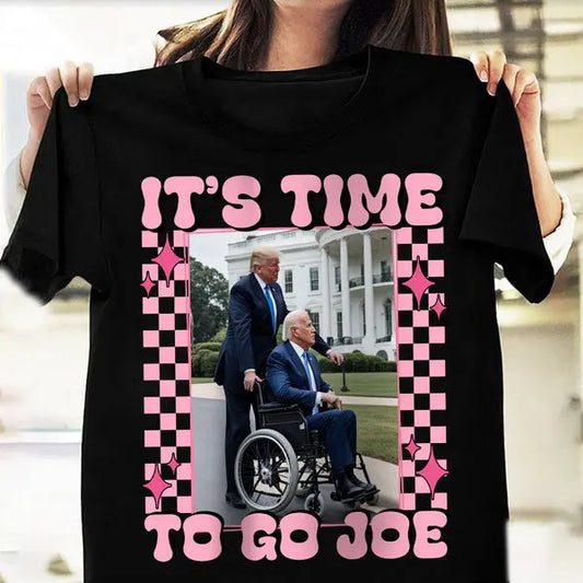 It's Time To Go Joe Dark Shirt Shirts & Tops The Next Custom Gift