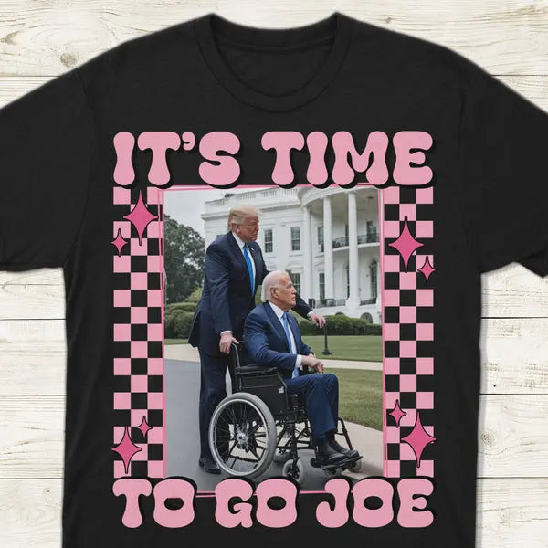 It's Time To Go Joe Dark Shirt Shirts & Tops The Next Custom Gift